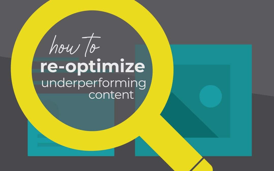 How to Reoptimize underperforming content